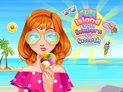 Fun Island: From Sunburn To Smooth Skin